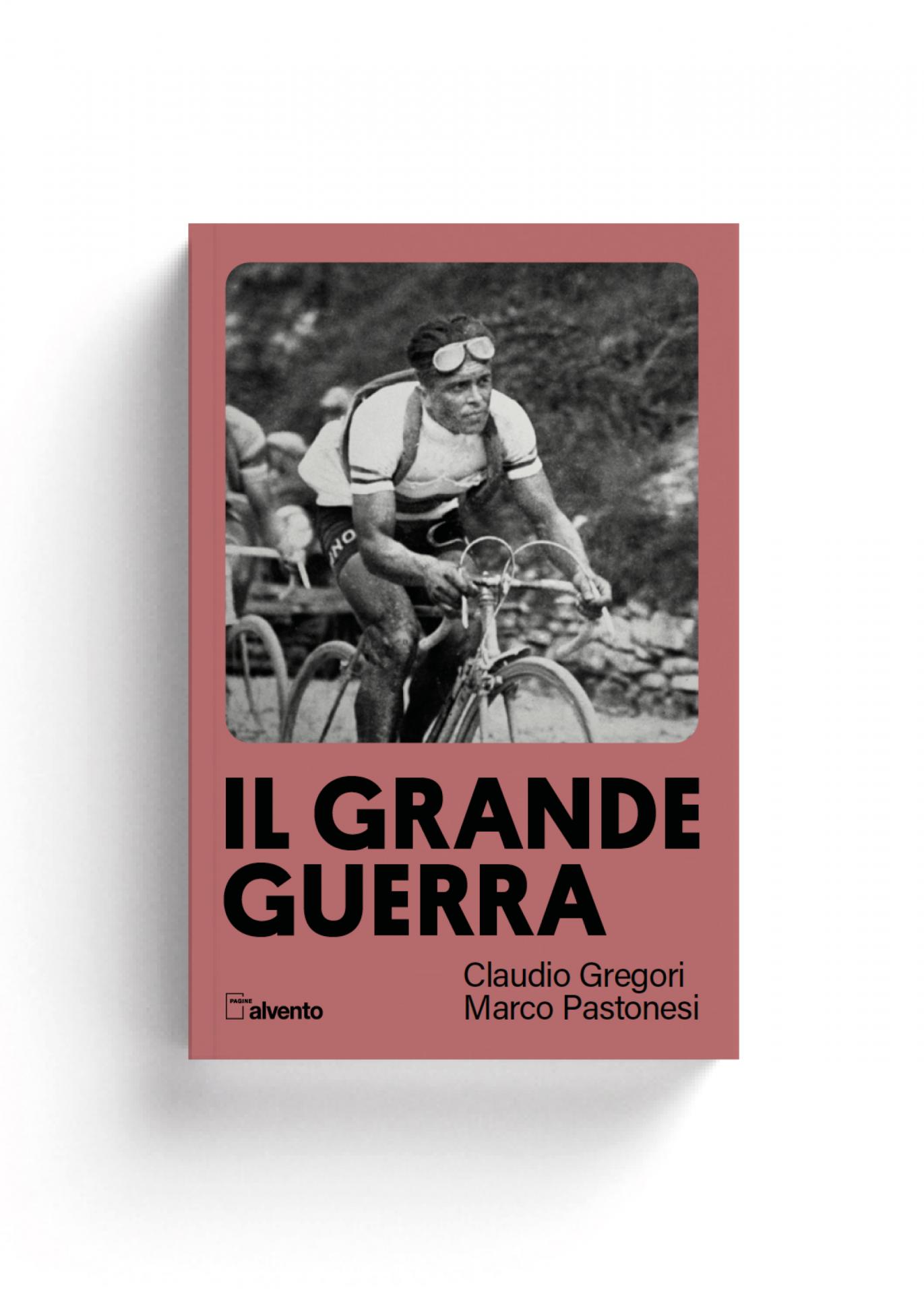 Alvento IL GRANDE GUERRA di Claudio Gregori e Marco Pastonesi