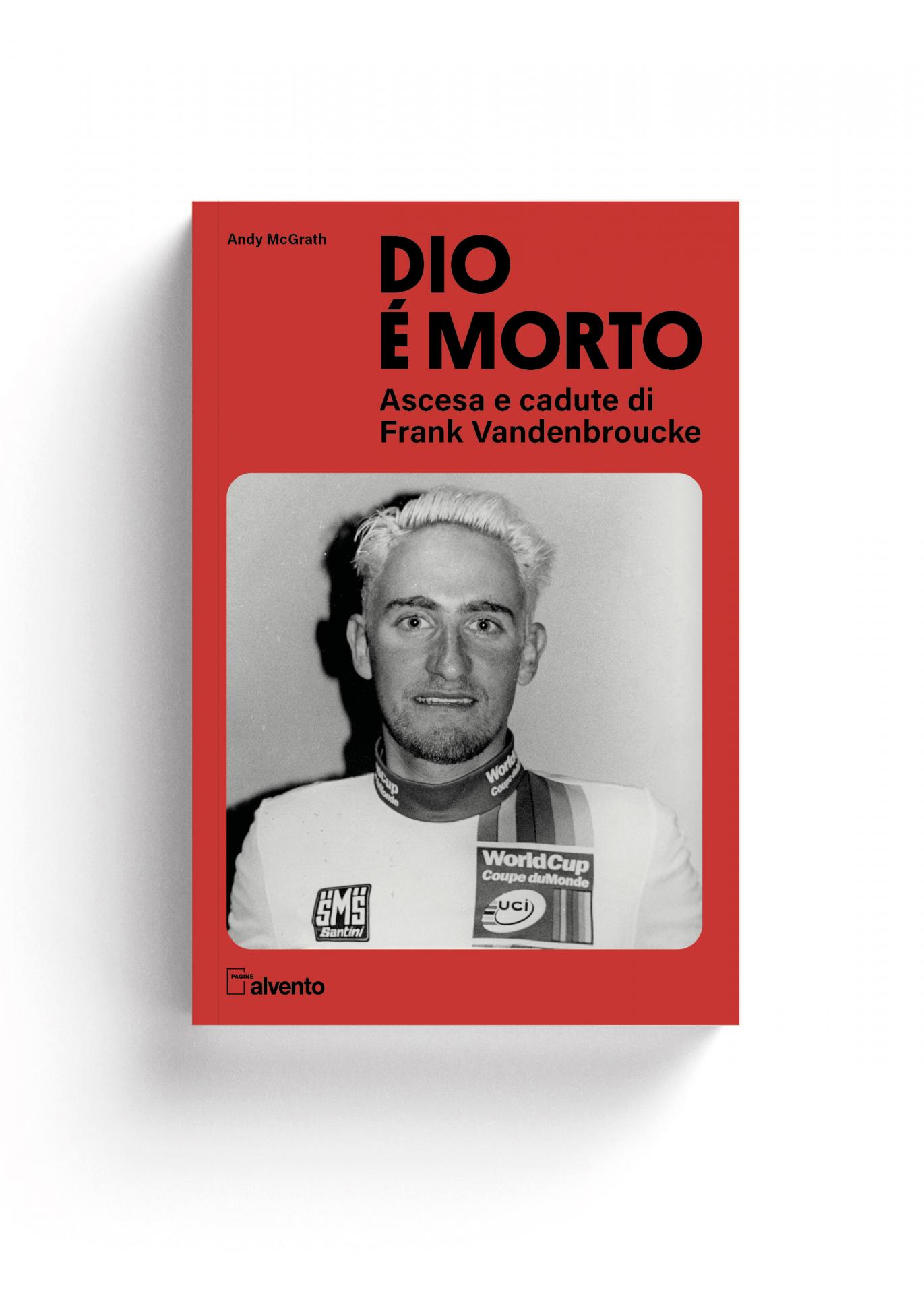 Alvento DIO È MORTO - Ascesa e cadute di Frank Vandenbroucke