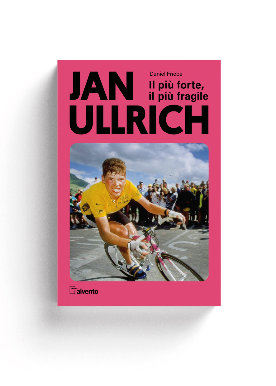 Alvento JAN ULLRICH - Il più forte, il più fragile di Daniel Friebe 
